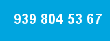 939 804 53 67 939 804 53 67